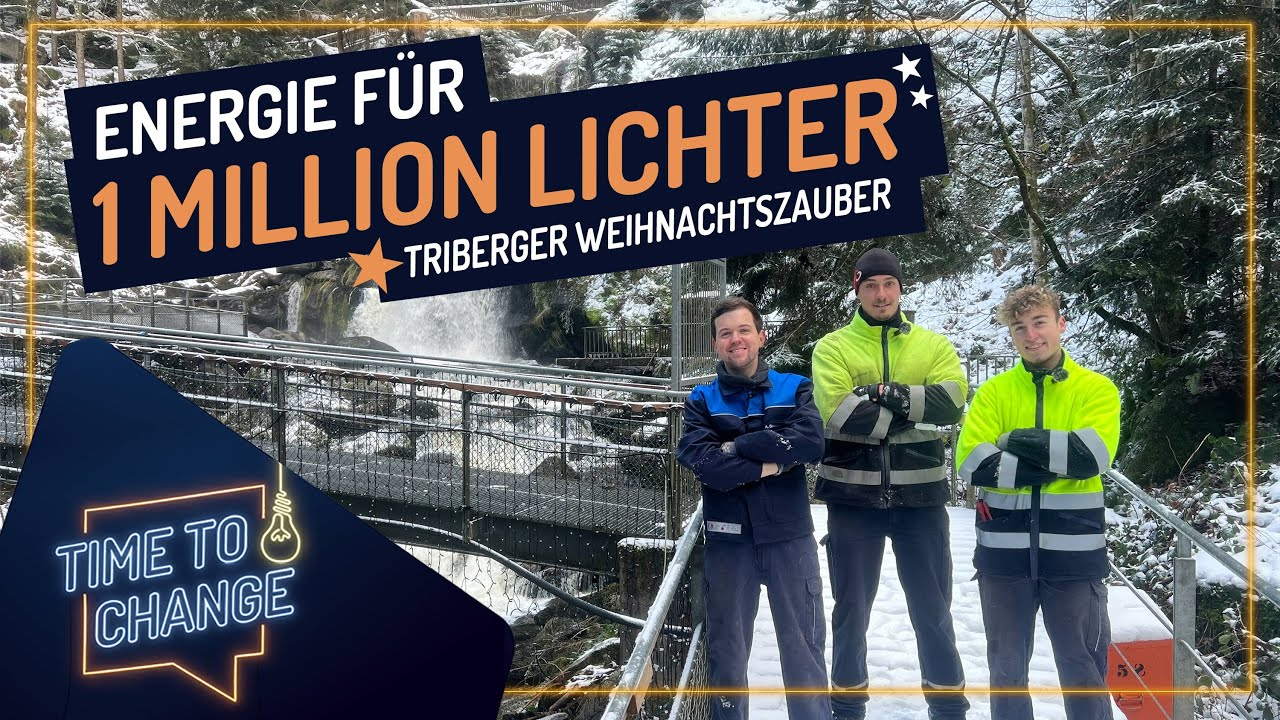 Triberger Weihnachtszauber: Energie für 1 Million Lichter ???????????? – TIME TO CHANGE - EGT